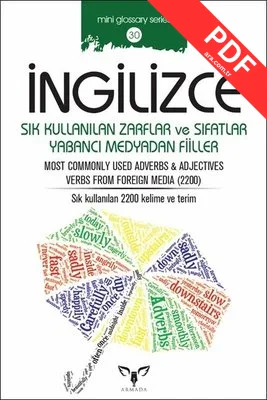 İngilizce Sık Kullanılan Zarflar ve Sıfatlar Yabncı Medyadan Fiiler-Mini Glossary Series 30