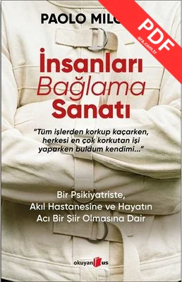 İnsanları Bağlama Sanatı - Bir Psikiyatriste Akıl Hastanesine ve Hayatın Acı Bir Şiir Olmasına Dair kitap kapağı