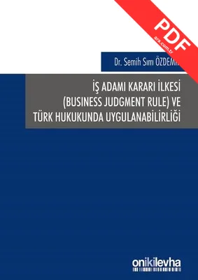 İş Adamı Kararı İlkesi ve Türk Hukukunda Uygulanabilirliği kitap kapağı