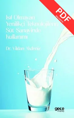 Isıl Olmayan Yenilikçi Teknolojilerin Süt Sanayinde Kullanımı kitap kapağı