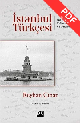 İstanbul Türkçesi: Dil Üslup Kelimeler ve Telaffuz kitap kapağı