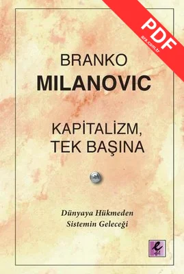 Kapitalizm Tek Başına - Dünyaya Hükmeden Sistemin Geleceği kitap kapağı