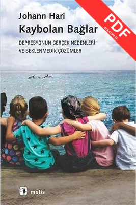 Kaybolan Bağlar-Depresyonun Gerçek Nedenleri ve Beklenmedik Çözümler kitap kapağı