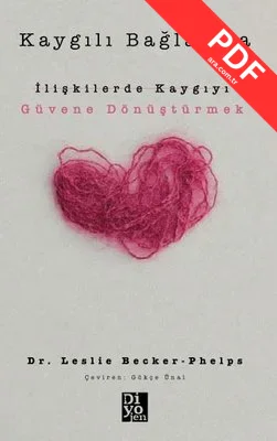 Kaygılı Bağlanma: İlişkilerde Kaygıyı Güvene Dönüştürmek kitap kapağı