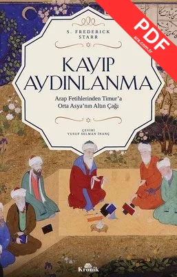 Kayıp Aydınlanma-Arap Fetihlerinden Timur'a Orta Asya'nın Altın Çağı kitap kapağı
