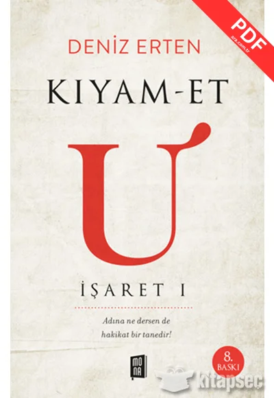 Kıyamet U İşareti Adına ne Dersen de Hakikat Bir Tanedir Deniz Erten Mona Kitap