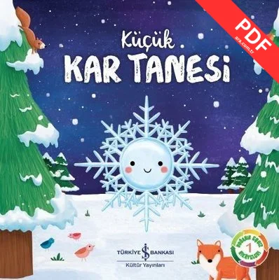 Küçük Kar Tanesi: Doğanın Eşsiz Hikayeleri-1 kitap kapağı