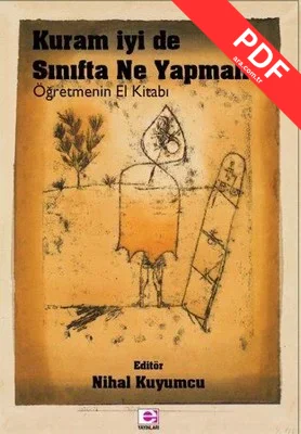 Kuram İyi de Sınıfta Ne Yapmalı?-Öğretmenin El Kitabı kitap kapağı