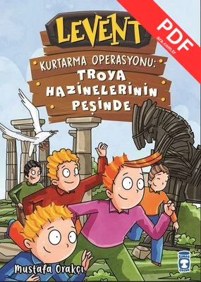 Levent Kurtarma Operasyonu: Troya Hazinelerinin Peşinde kitap kapağı