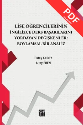 Lise Öğrencilerinin İngilizce Ders Başarılarını Yordayan Değişkenler:Boylamsal Bir Analiz kitap kapağı