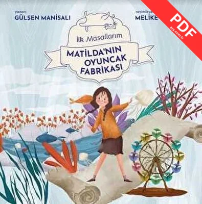 Matilda'nın Oyuncak Fabrikası - İlk Masallarım kitap kapağı
