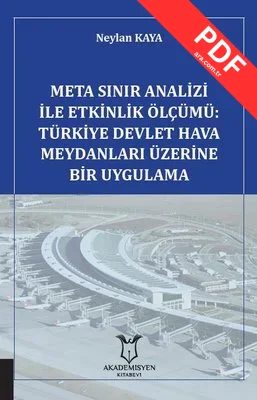 Meta Sınır Analizi ile Etkinlik Ölçümü: Türkiye Devlet Hava Meydanları Üzerine Bir Uygulama kitap kapağı