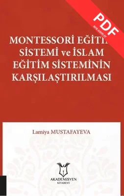 Montessori Eğitim Sistemi ve İslam Eğitim Sisteminin Karşılaştırılması kitap kapağı