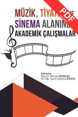 Müzik Tiyatro ve Sinema Alanında Akademik Çalışmalar kitap kapağı