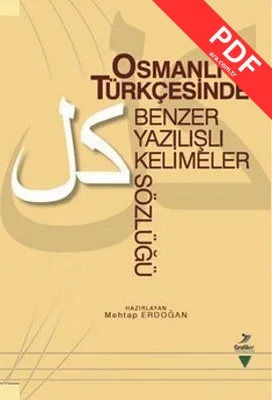 Osmanlı Türkçesinde Benzer Yazılışlı Kelimeler Sözlüğü kitap kapağı