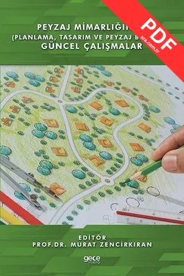 Peyzaj Mimarlığında (Planlama Tasarım ve Peyzaj Bitkileri) Güncel Çalışmalar kitap kapağı