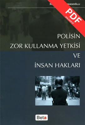 Polisin Zor Kullanma Yetkisi ve İnsan Hakları kitap kapağı