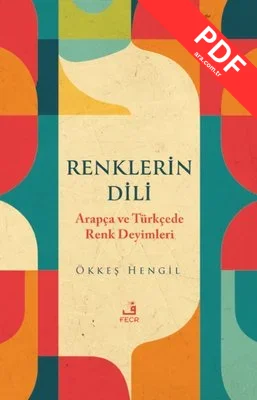 Renklerin Dili - Arapça ve Türkçede Renk Deyimleri kitap kapağı