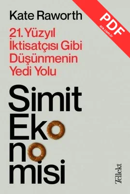 Simit Ekonomisi: 21.Yüzyıl İktisatçısı Gibi Düşünmenin Yedi Yolu kitap kapağı