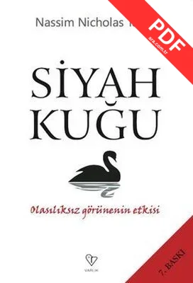 Siyah Kuğu - Olasılıksız Görünenin Etkisi