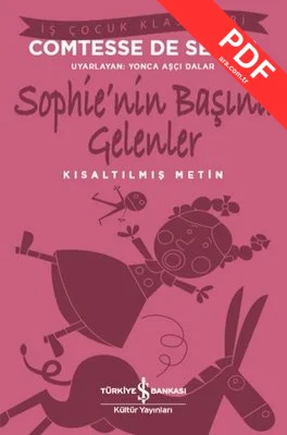 Sophie'nin Başına Gelenler - Kısaltılmış Metin - İş Çocuk Klasikleri kitap kapağı