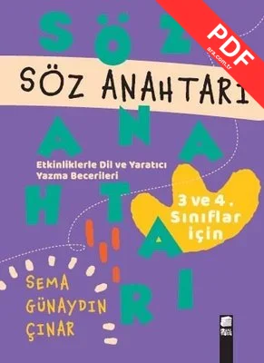 Söz Anahtarı - Etkinliklerle Dil ve Yaratıcı Yazma Becerileri - 3.ve 4.Sınıflar İçin kitap kapağı