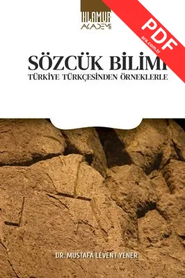 Sözcük Bilimi - Türkiye Türkçesinden Örneklerle kitap kapağı