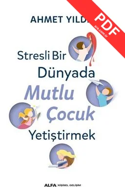 Stresli Bir Dünyada Mutlu Çocuk Yetiştirmek kitap kapağı