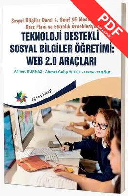 Teknoloji Destekli Sosyal Bilgiler Öğretimi: Web 2.0 Araçları - Sosyal Bilgiler Dersi 5.Sınıf 5E Mod kitap kapağı