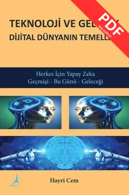 Teknoloji ve Gelecek Dijital Dünyanın Temelleri - Herkes İçin Yapay Zeka Geçmişi - Bu Günü - Geleceğ kitap kapağı