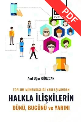 Toplum Mühendisliği Yaklaşımından Halkla İlişkilerin Dünü Bugünü ve Yarını kitap kapağı