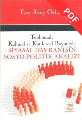 Toplumsal Kültürel ve Katılımsal Boyutuyla Siyasal Davranışın Sosyo-Politik Analizi kitap kapağı