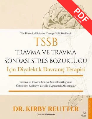 TSSB Travma ve Travma Sonrası Stres Bozukluğu İçin Diyalektik Davranış Terapisi kitap kapağı
