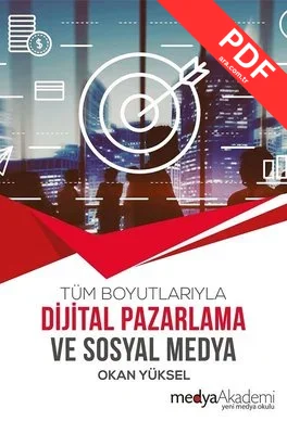 Tüm Boyutlarıyla Dijital Pazarlama ve Sosyal Medya kitap kapağı