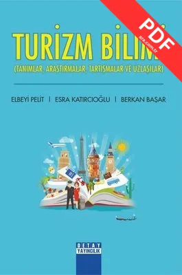 Turizm Bilimi: Tanımlar - Araştırmalar - Tartışmalar ve Uzlaşıcılar kitap kapağı
