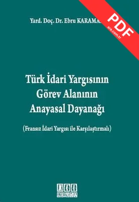 Türk İdari Yargısının Görev Alanının Anayasal Dayanağı kitap kapağı