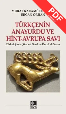 Türkçenin Anayurdu ve Hint - Avrupa Savı-Türkoloji'nin Çözmesi Gereken Öncelikli Sorun kitap kapağı