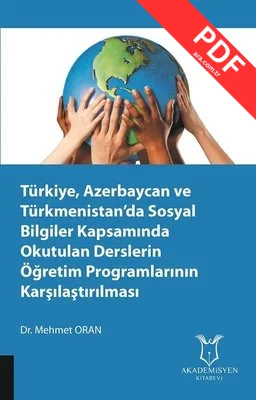Türkiye Azerbaycan ve Türkmenistan'da Sosyal Bilgiler Kapsamında Okutulan Derslerin Öğretim Programl kitap kapağı