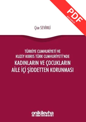 Türkiye Cumhuriyeti ve Kuzey Kıbrıs Türk Cumhuriyeti'nde Kadınların ve Çocukların Aile İçi Şiddetten kitap kapağı