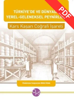 Türkiye'de ve Dünyada Yerel-Geleneksel Peynirler: Kars Kaşarı Coğrafi İşareti kitap kapağı