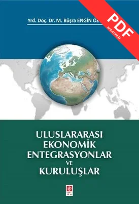 Uluslararası Ekonomik Entegrasyonlar ve Kuruluşlar kitap kapağı