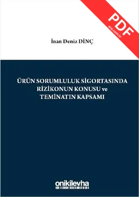 Ürün Sorumluluk Sigortasında Rizikonun Konusu ve Teminatın Kapsamı kitap kapağı