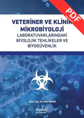Veteriner ve Klinik Mikrobiyoloji: Laboratuvarlarındaki Biyolojik Tehlikeler ve Biyogüvenlik kitap kapağı