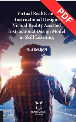 Virtual Reality and Instructional Design: Virtual Reality Assisted Instructional Design Model in Ski kitap kapağı