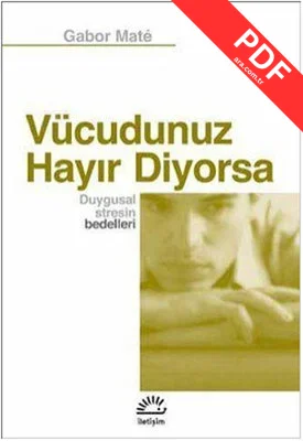 Vücudunuz Hayır Diyorsa Duygusal Stresin Bedelleri kitap kapağı