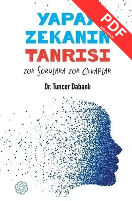 Yapay Zekanın Tanrısı - Zor Sorulara Zor Cevaplar kitap kapağı