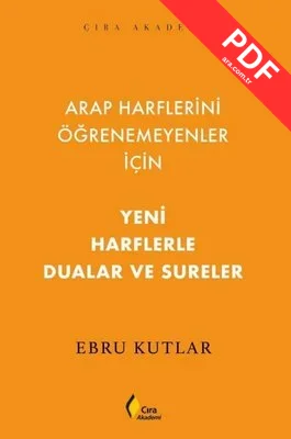 Yeni Harflerle Dualar ve Sureler - Arap Harflerini Öğrenemeyenler İçin kitap kapağı