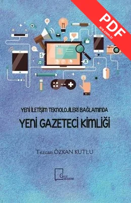 Yeni İletişim Teknolojileri Bağlamında Yeni Gazeteci Kimliği kitap kapağı