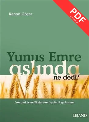 Yunus Emre Aslında Ne Dedi? - İzonomi Temelli Ekonomi - Politik Yaklaşım kitap kapağı