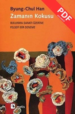 Zamanın Kokusu-Bulunma Sanatı Üzerine Felsefi Bir Deneme kitap kapağı